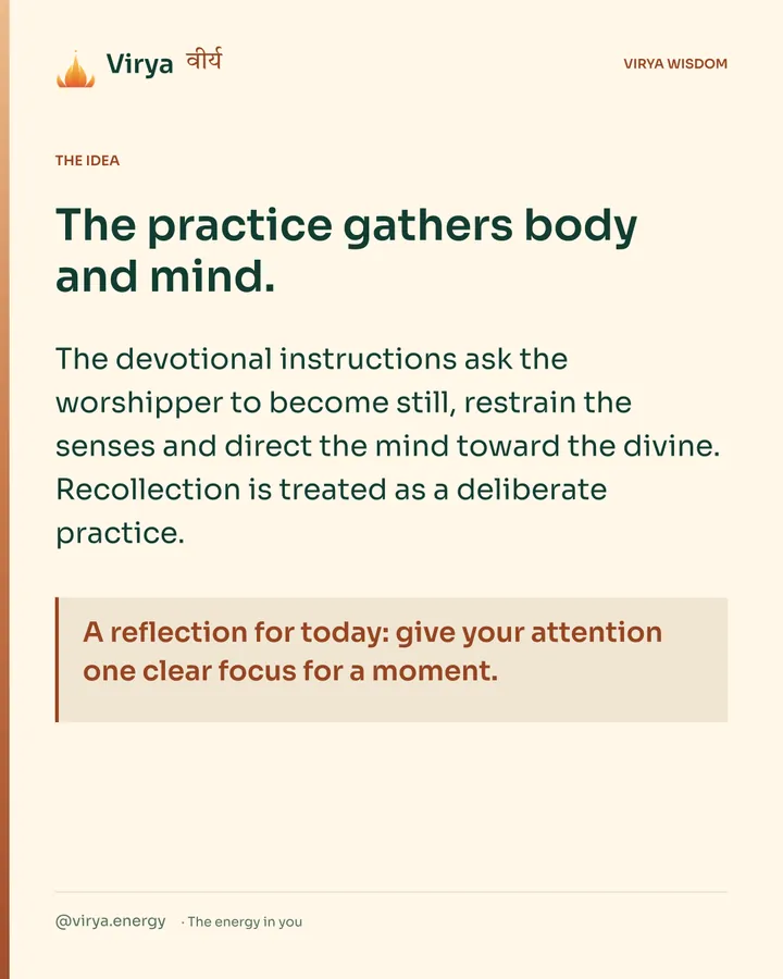 Warm-ivory Virya card. The practice gathers body and mind. The devotional instructions ask the worshiper to become still, restrain the senses and direct the mind toward the divine. Recollection is treated as a deliberate practice. A reflection for today: give your attention one clear focus for a moment.