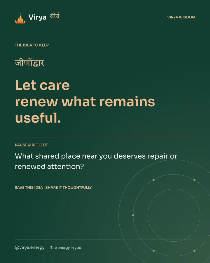 Forest-green Virya closing card. Let care renew what remains useful. Reflection question: What shared place near you deserves repair or renewed attention?