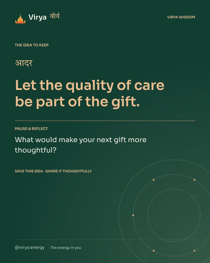 Forest-green Virya closing card. Let the quality of care be part of the gift. Reflection question: What would make your next gift more thoughtful?