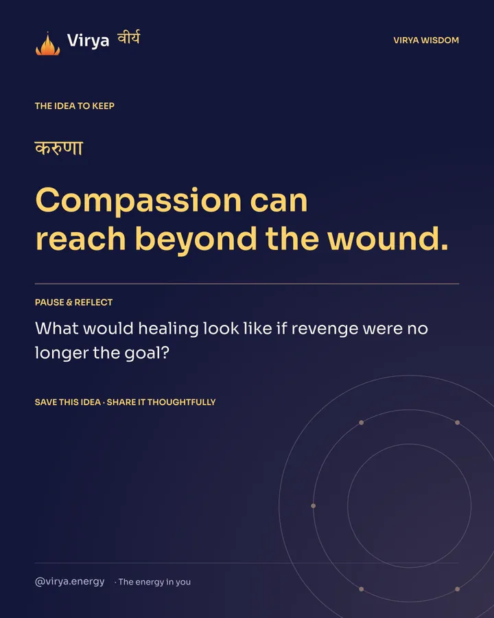 Indigo and gold Virya card. Compassion can reach beyond the wound. Pause and reflect: What would healing look like if revenge were no longer the goal?