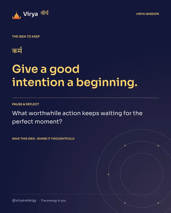 Indigo and gold Virya card. Give a good intention a beginning. Pause and reflect: What worthwhile action keeps waiting for the perfect moment?