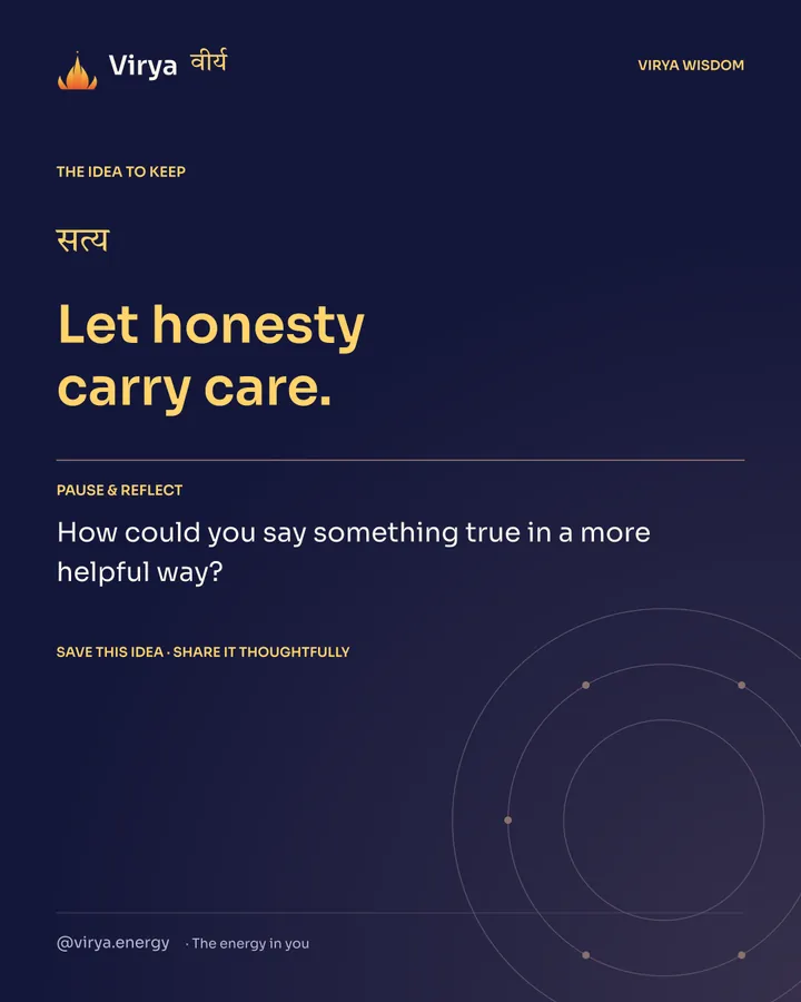 Indigo and gold Virya card. Let honesty carry care. Pause and reflect: How could you say something true in a more helpful way?