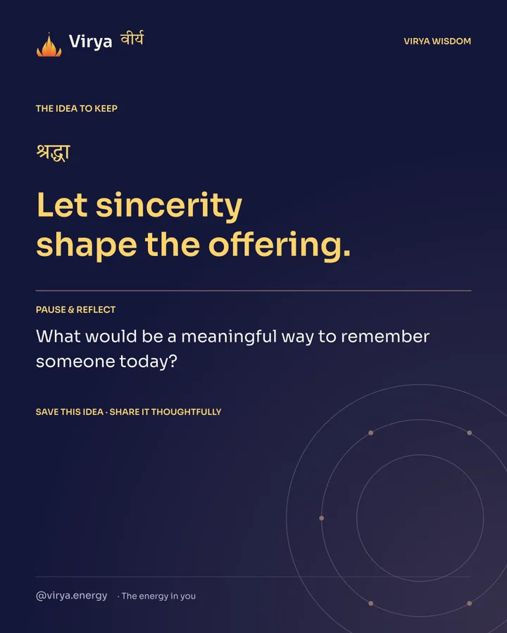 Indigo and gold Virya card. Let sincerity shape the offering. Pause and reflect: What would be a meaningful way to remember someone today?