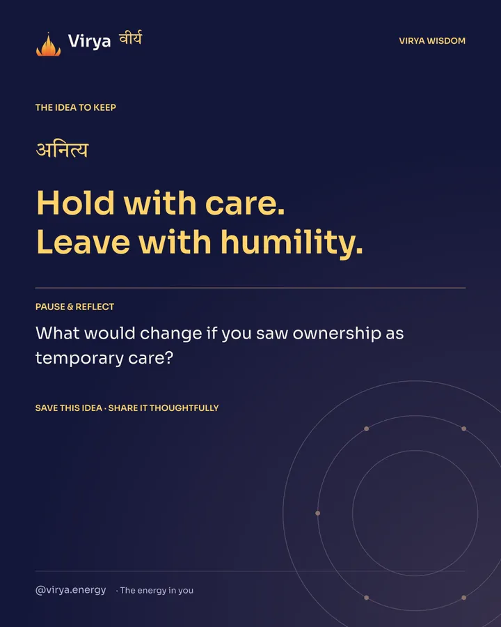 Indigo and gold Virya card. Hold with care. Leave with humility. Pause and reflect: What would change if you saw ownership as temporary care?