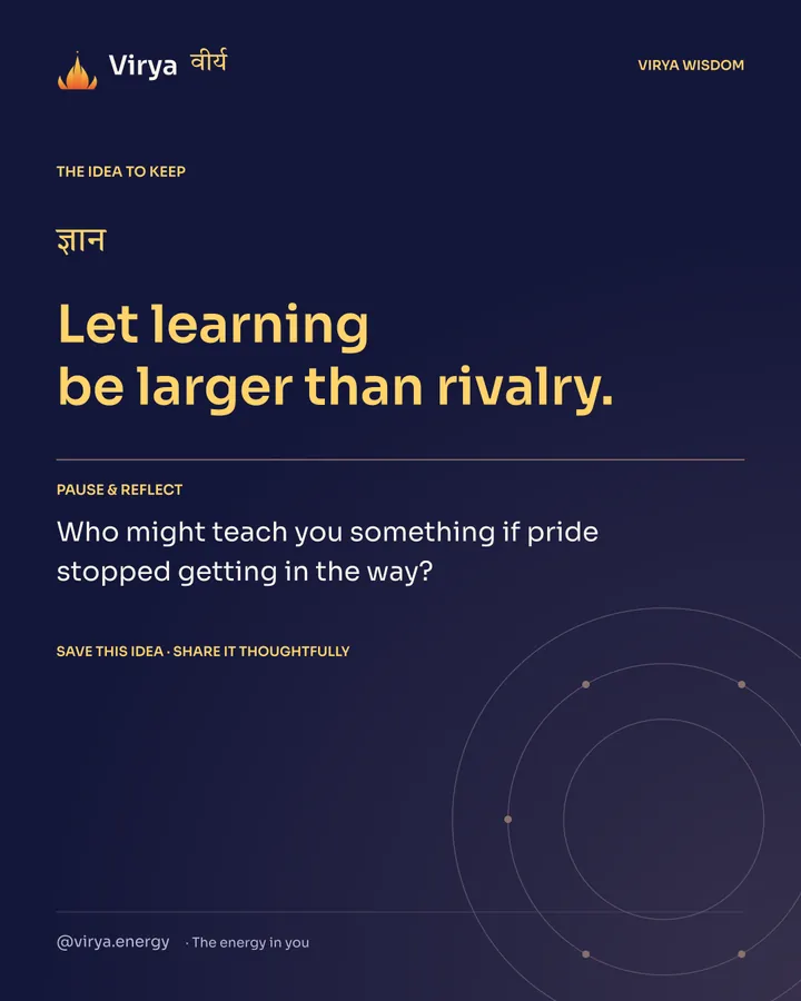 Indigo and gold Virya card. Let learning be larger than rivalry. Pause and reflect: Who might teach you something if pride stopped getting in the way?