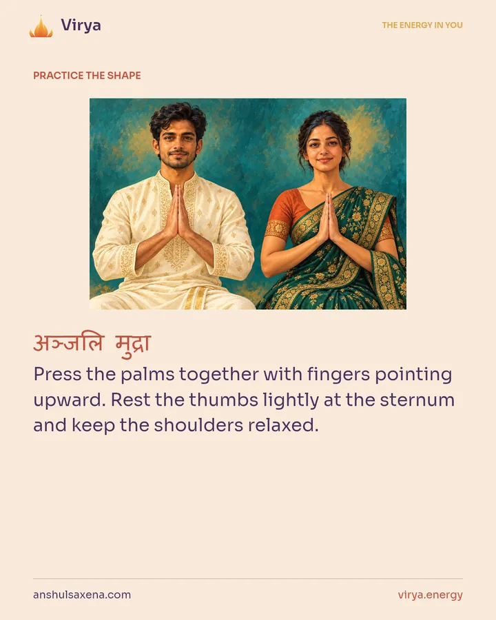 HOW TO PRACTICE. Press the palms together with fingers pointing upward. Rest the thumbs lightly at the sternum and keep the shoulders relaxed.