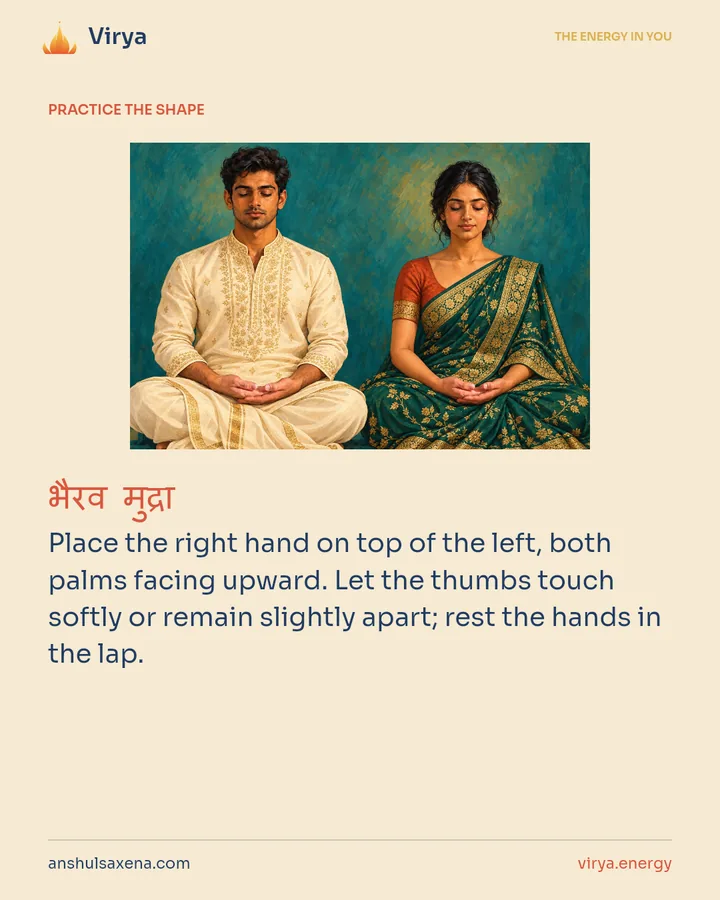 HOW TO PRACTICE. Place the right hand on top of the left, both palms facing upward. Let the thumbs touch softly or remain slightly apart; rest the hands in the lap.