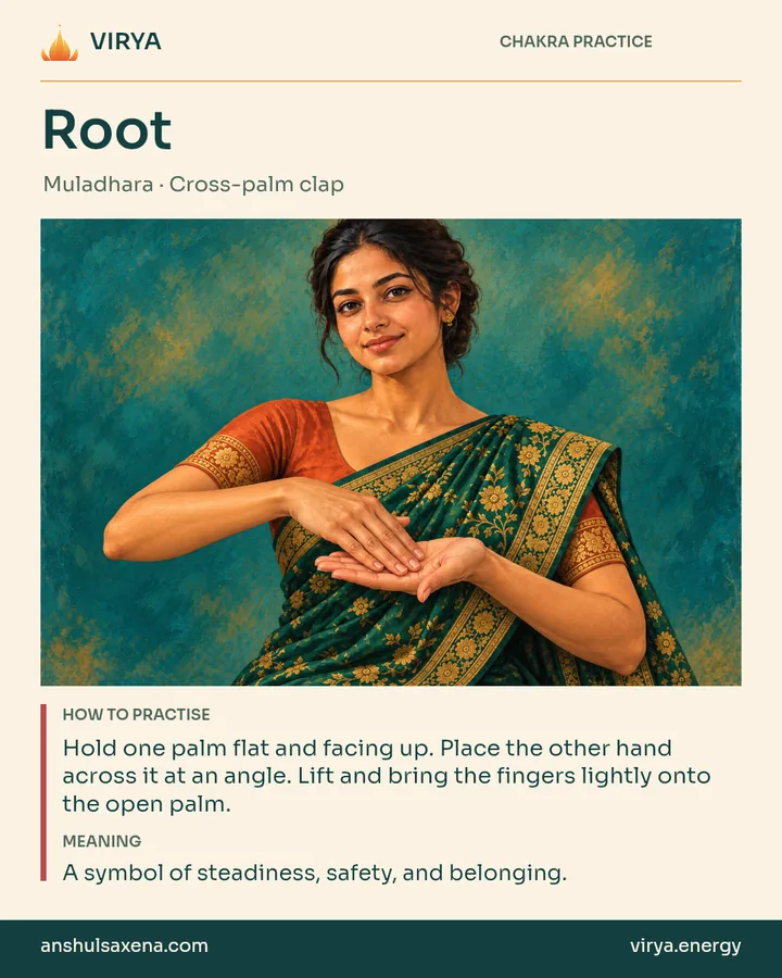 Root: Cross-palm clap. Hold one palm flat and facing up. Place the other hand across it at an angle. Lift and bring the fingers lightly onto the open palm. A symbol of steadiness, safety, and belonging.