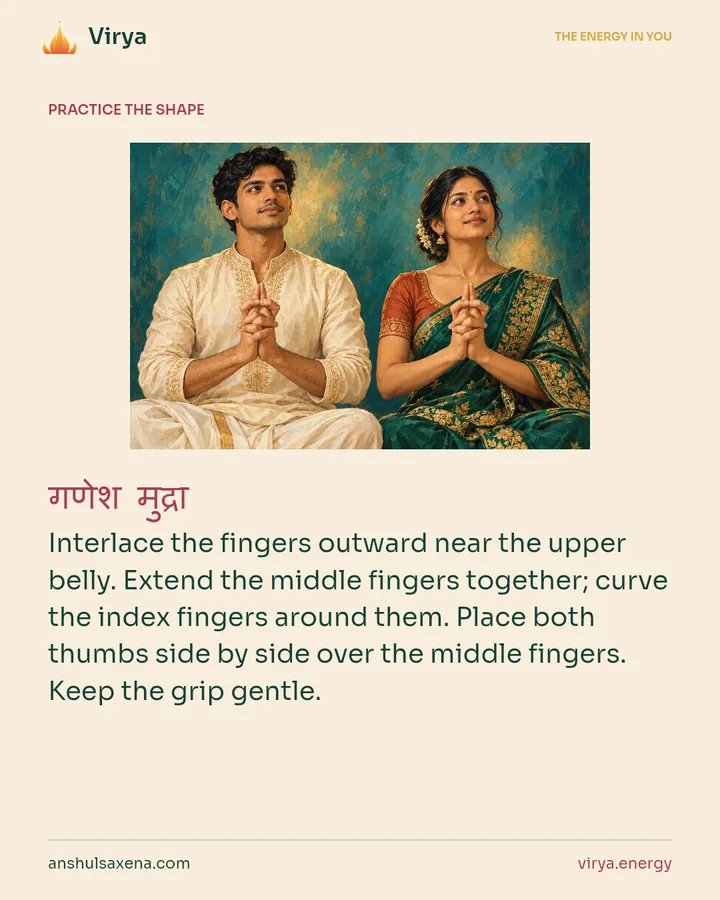 HOW TO PRACTICE. Interlace the fingers outward near the upper belly. Extend the middle fingers together; curve the index fingers around them. Place both thumbs side by side over the middle fingers. Keep the grip gentle.