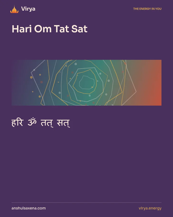 Hari Om Tat Sat. हरि ॐ तत् सत्.