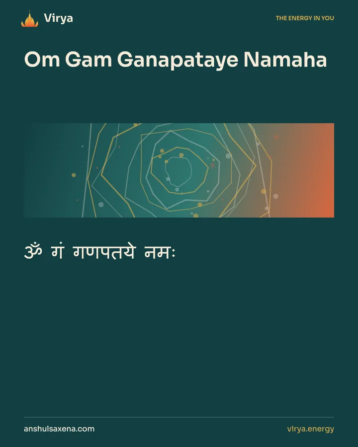 Om Gam Ganapataye Namaha. ॐ गं गणपतये नमः.
