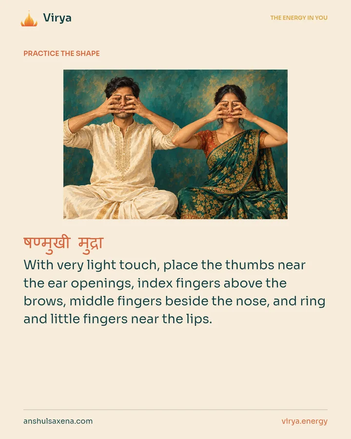 HOW TO PRACTICE. With very light touch, place the thumbs near the ear openings, index fingers above the brows, middle fingers beside the nose, and ring and little fingers near the lips.