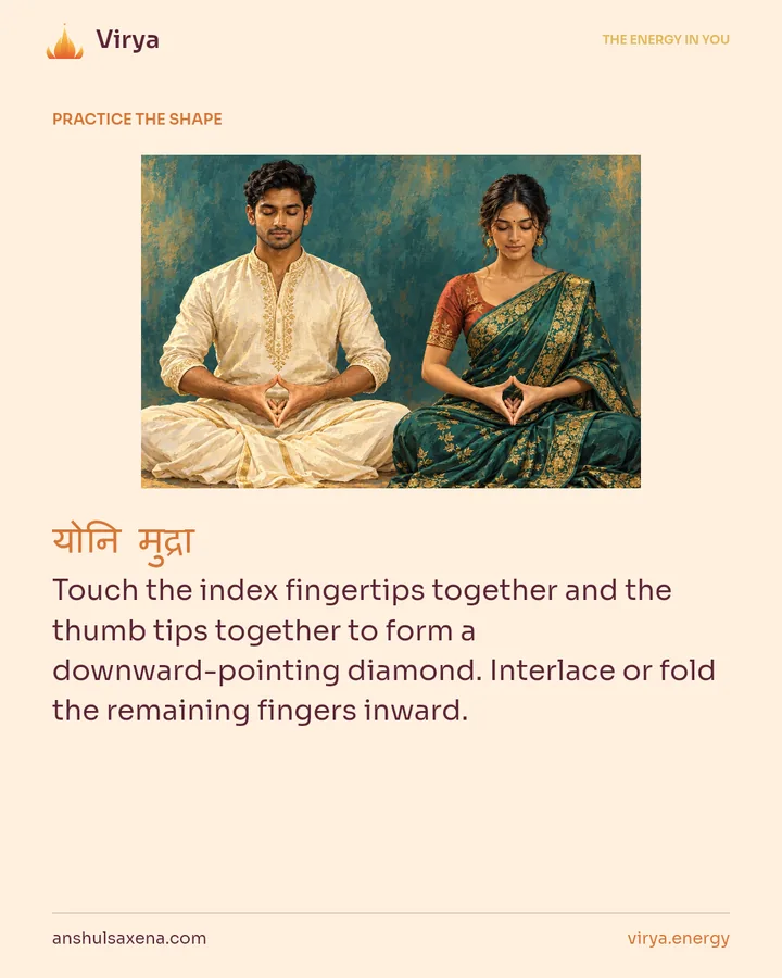 HOW TO PRACTICE. Touch the index fingertips together and the thumb tips together to form a downward-pointing diamond. Interlace or fold the remaining fingers inward.