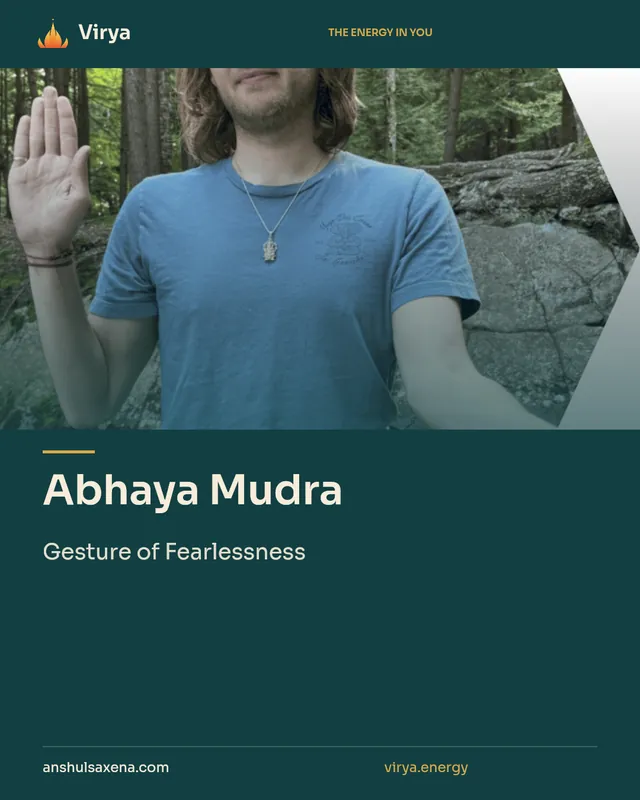Abhaya Mudra. Gesture of Fearlessness. Virya. anshulsaxena.com. virya.energy.