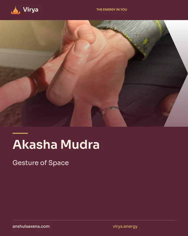 Akasha Mudra. Gesture of Space. Virya. anshulsaxena.com. virya.energy.