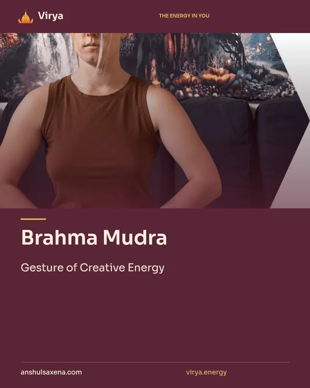 Brahma Mudra. Gesture of Creative Energy. Virya. anshulsaxena.com. virya.energy.