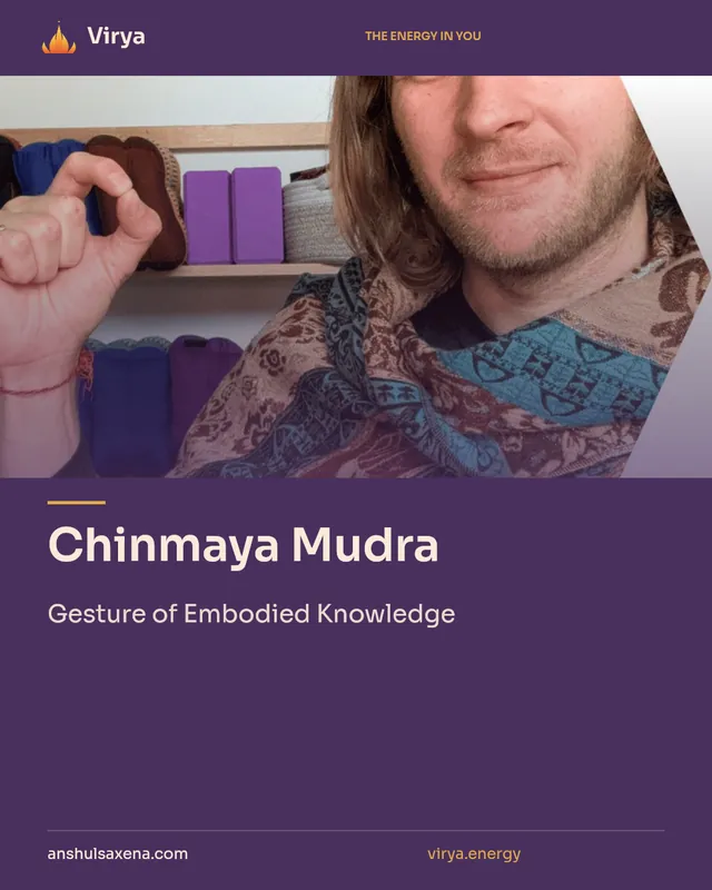 Chinmaya Mudra. Gesture of Embodied Knowledge. Virya. anshulsaxena.com. virya.energy.