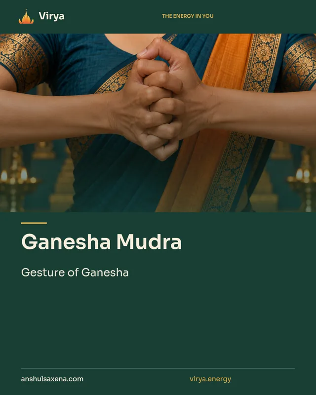 Ganesha Mudra. Gesture of Ganesha. Virya. anshulsaxena.com. virya.energy.