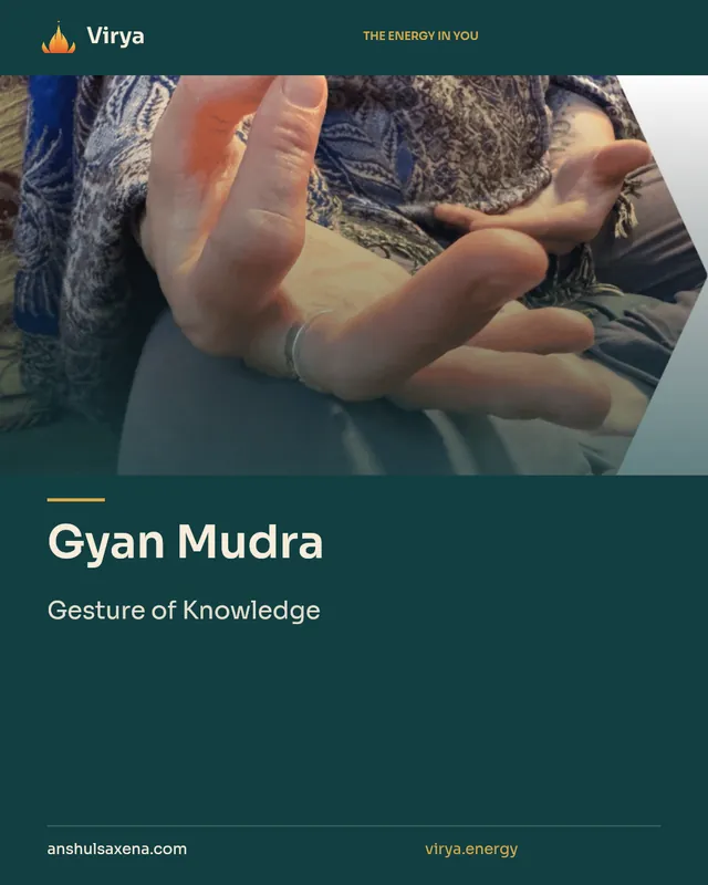 Gyan Mudra. Gesture of Knowledge. Virya. anshulsaxena.com. virya.energy.