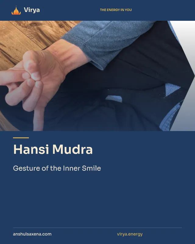 Hansi Mudra. Gesture of the Inner Smile. Virya. anshulsaxena.com. virya.energy.