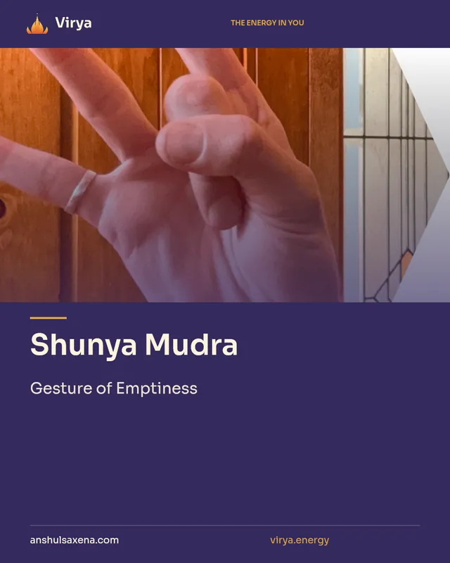 Shunya Mudra. Gesture of Emptiness. Virya. anshulsaxena.com. virya.energy.