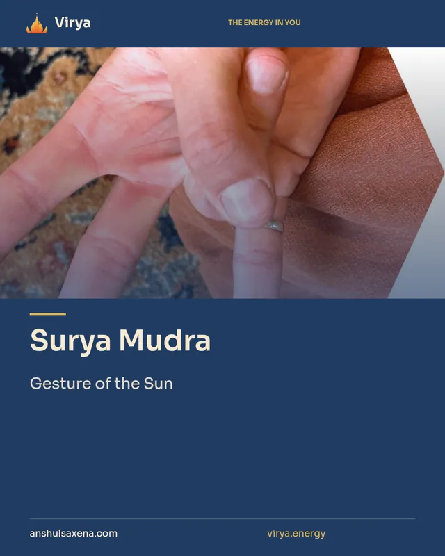 Surya Mudra. Gesture of the Sun. Virya. anshulsaxena.com. virya.energy.