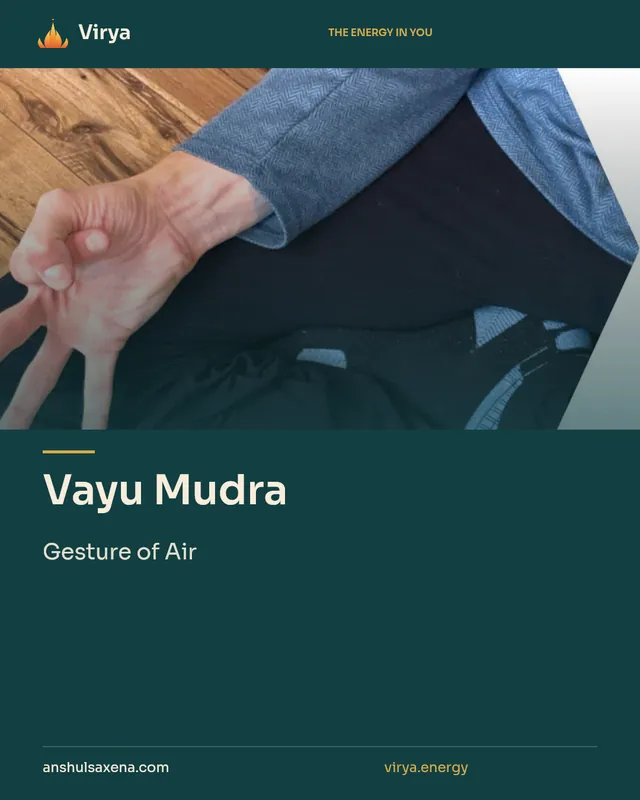 Vayu Mudra. Gesture of Air. Virya. anshulsaxena.com. virya.energy.
