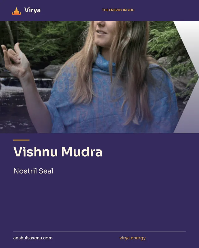 Vishnu Mudra. Nostril Seal. Virya. anshulsaxena.com. virya.energy.