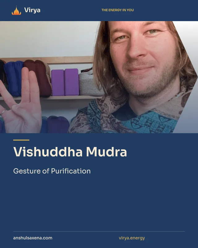Vishuddha Mudra. Gesture of Purification. Virya. anshulsaxena.com. virya.energy.