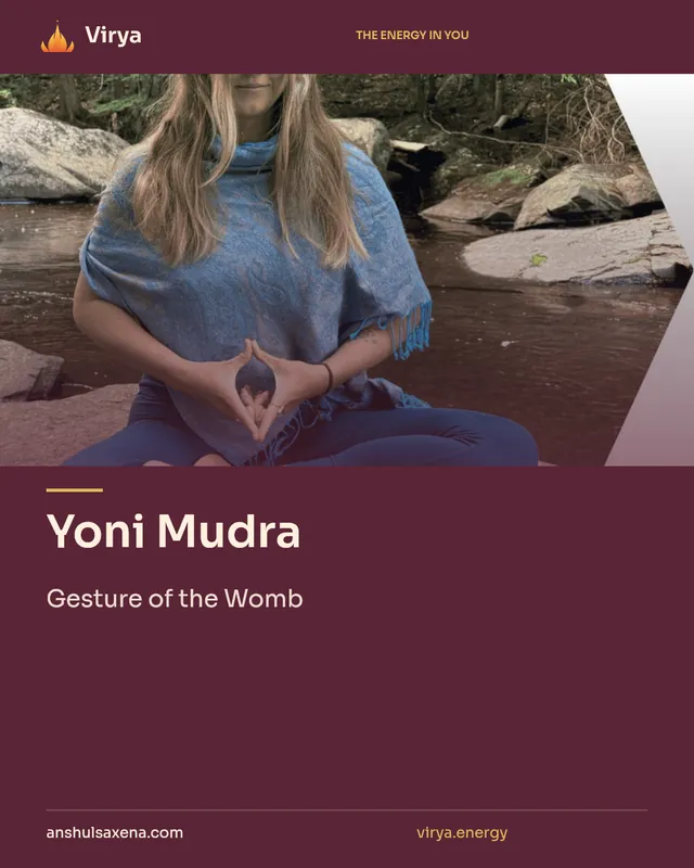 Yoni Mudra. Gesture of the Womb. Virya. anshulsaxena.com. virya.energy.